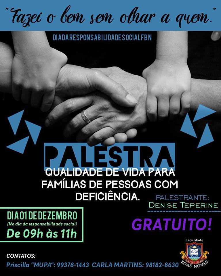 Palestra: Qualidade de Vida para Famílias de Pessoas com Deficiência –  Dia da Responsabilidade Social: FAZER O BEM SEM OLHAR A QUEM. (01 de Dezembro)
