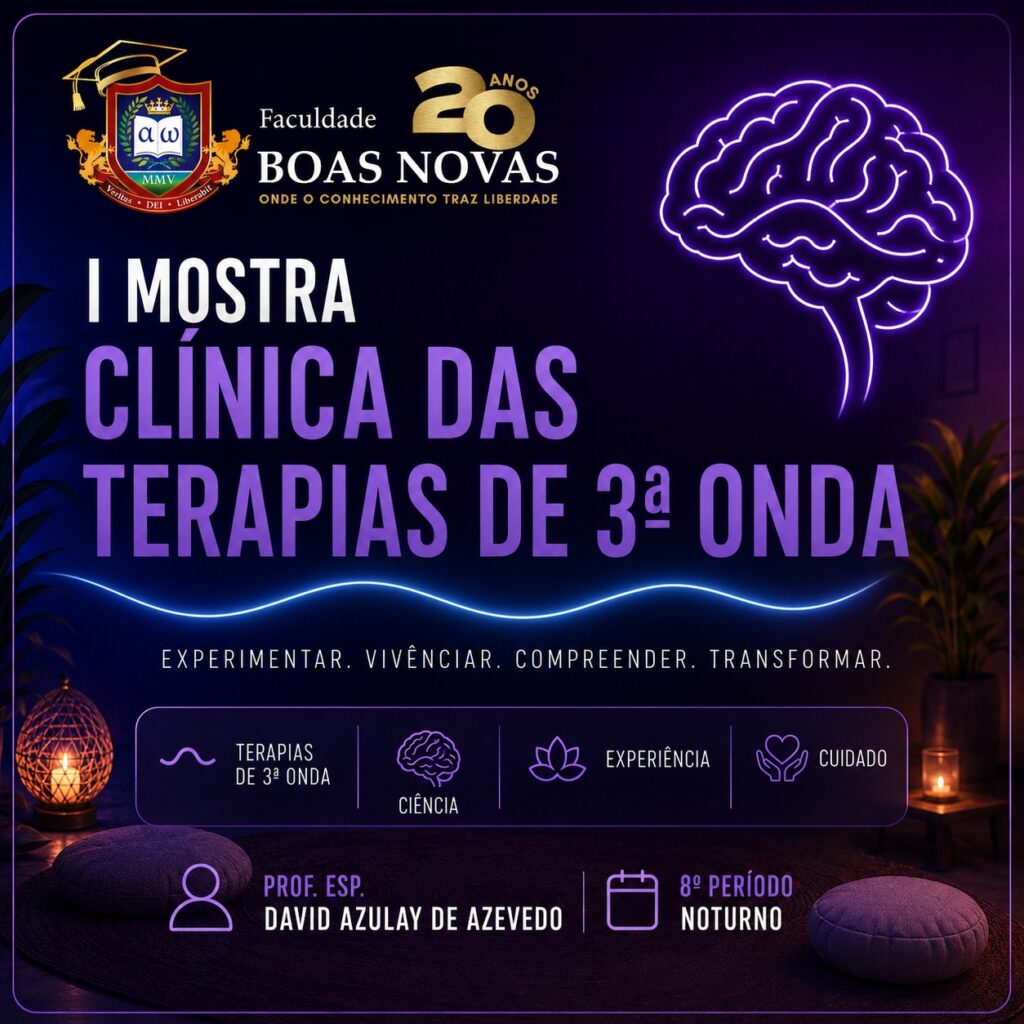 Faculdade Boas Novas realiza a 1ª Mostra Clínica das Terapias de 3ª Onda e fortalece a formação prática dos acadêmicos de Psicologia